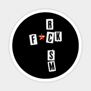 ANTI RACISM T-SHIRT fck rcsm shirt T-Shirt Magnet